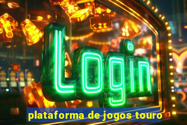 plataforma de jogos touro